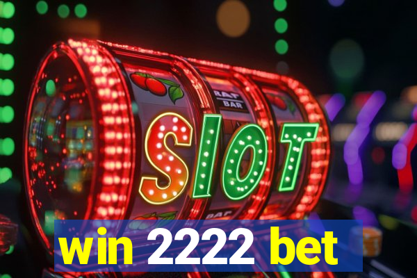 win 2222 bet