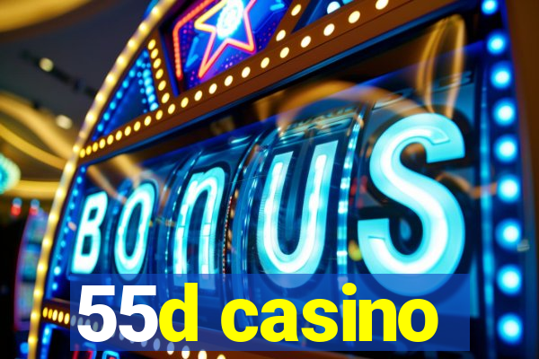 55d casino