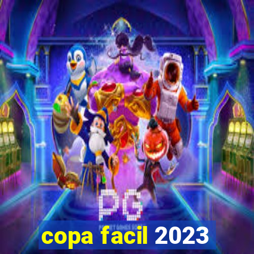 copa facil 2023