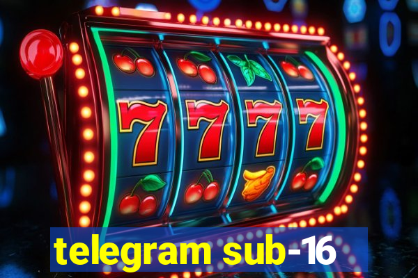 telegram sub-16