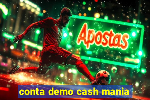 conta demo cash mania