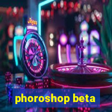 phoroshop beta