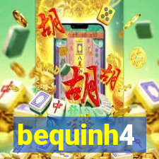 bequinh4