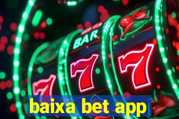 baixa bet app