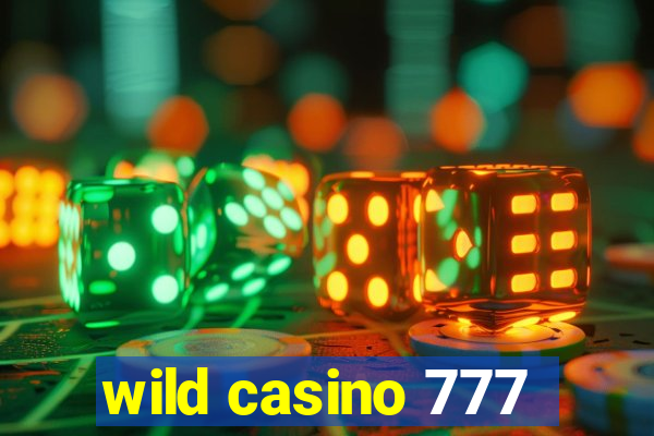 wild casino 777