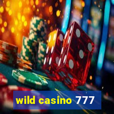 wild casino 777