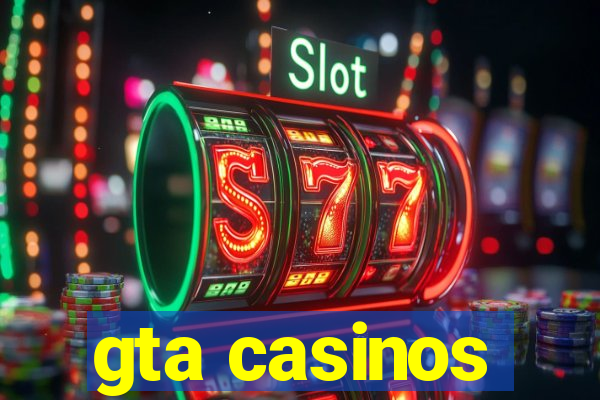 gta casinos