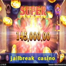 jailbreak casino code locations