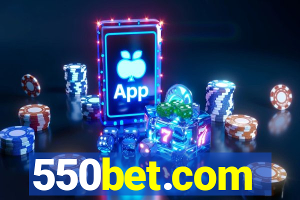 550bet.com