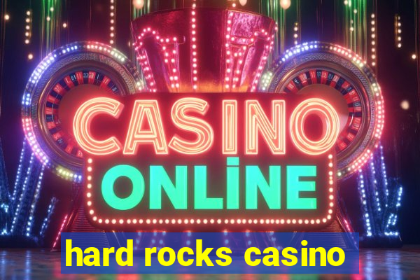 hard rocks casino