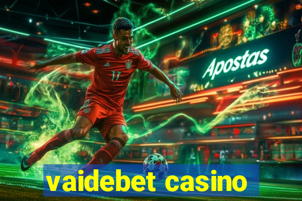 vaidebet casino