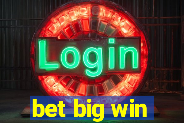 bet big win