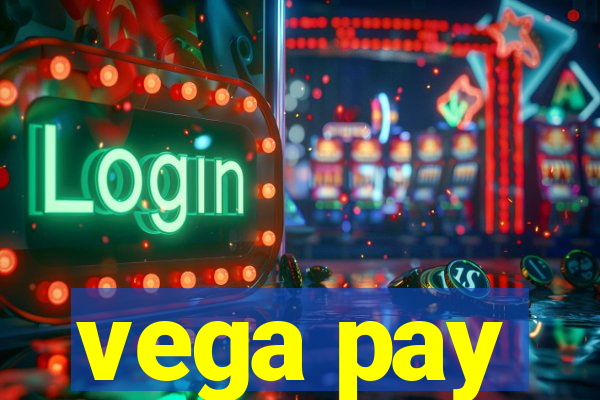 vega pay