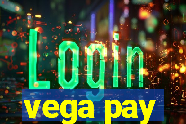 vega pay