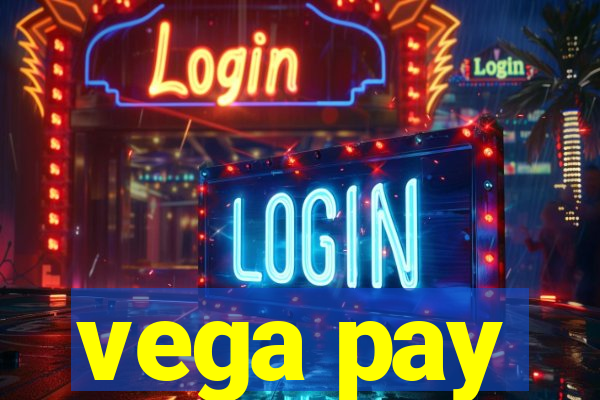 vega pay