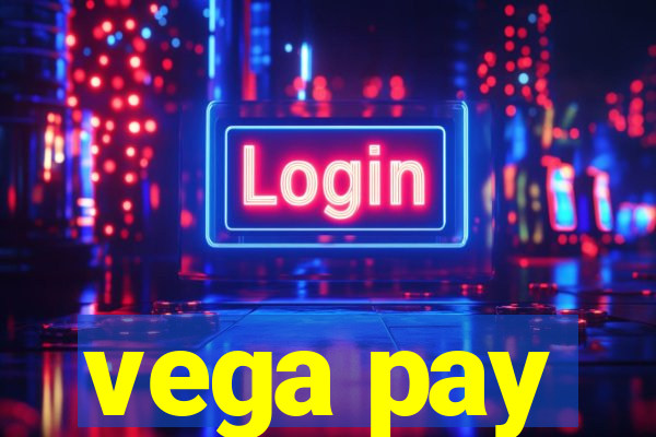 vega pay