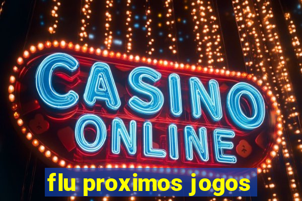 flu proximos jogos