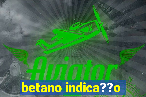 betano indica??o