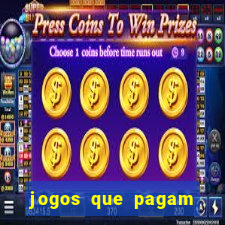 jogos que pagam mais dinheiro