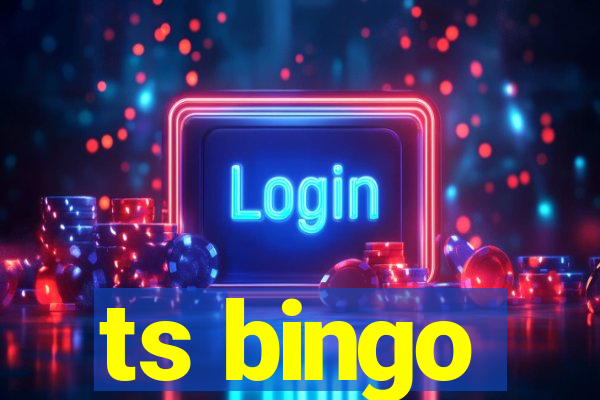 ts bingo