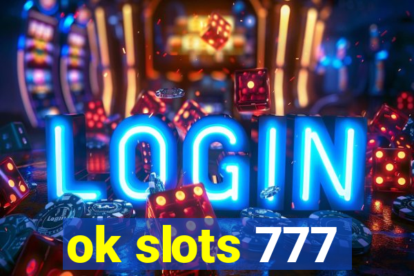 ok slots 777