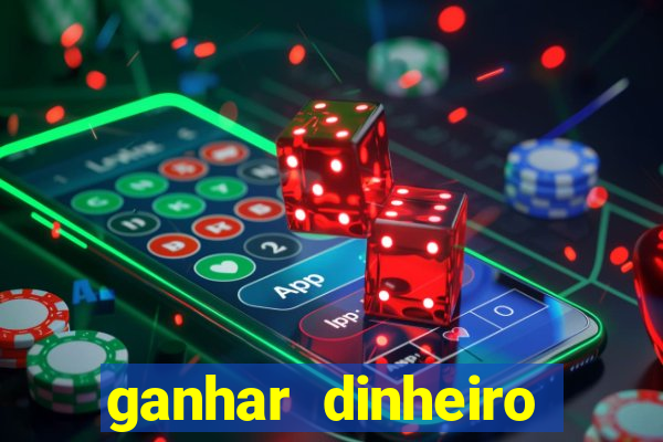 ganhar dinheiro jogando games