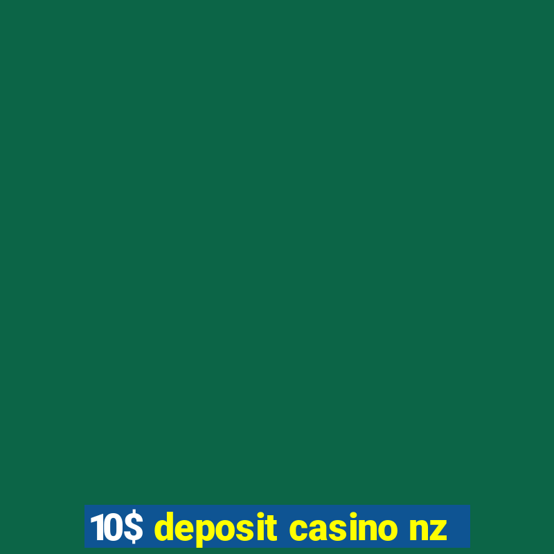 10$ deposit casino nz