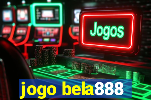 jogo bela888