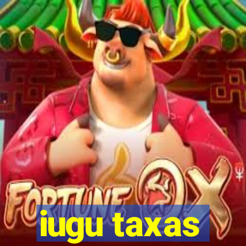 iugu taxas