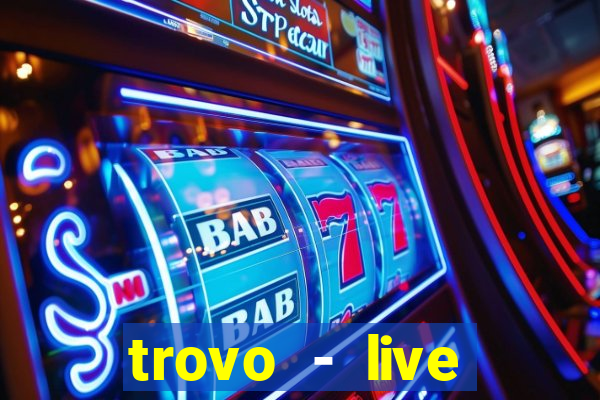 trovo - live stream & games