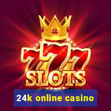 24k online casino