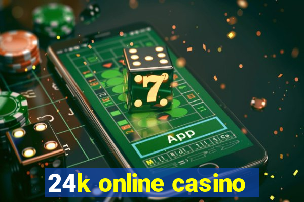 24k online casino