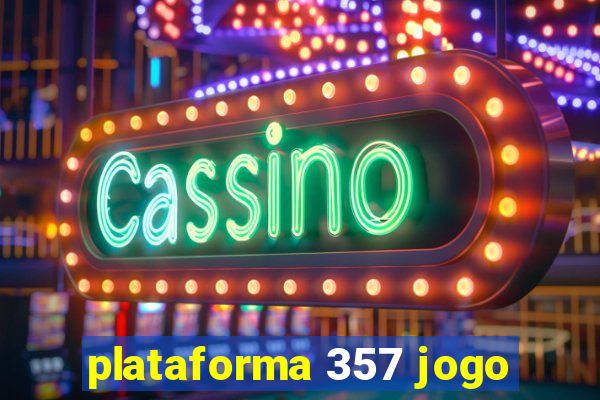 plataforma 357 jogo