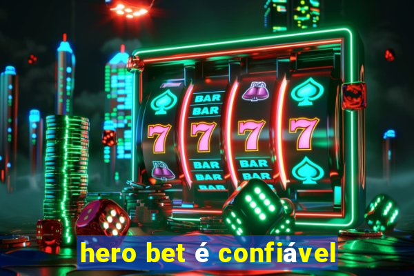 hero bet é confiável