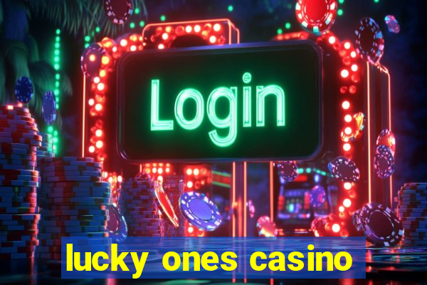 lucky ones casino