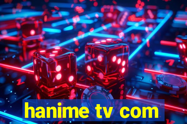 hanime tv com