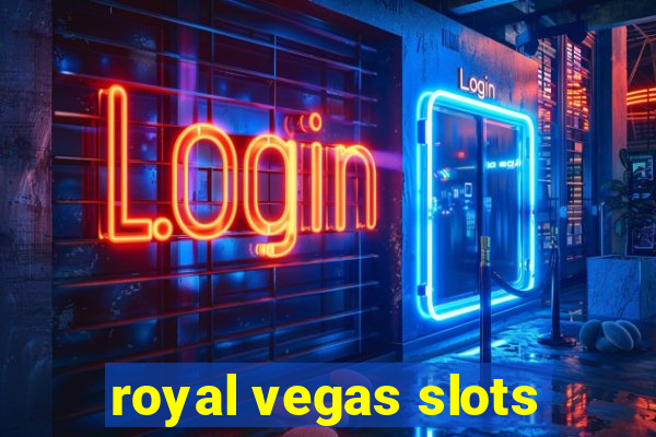 royal vegas slots