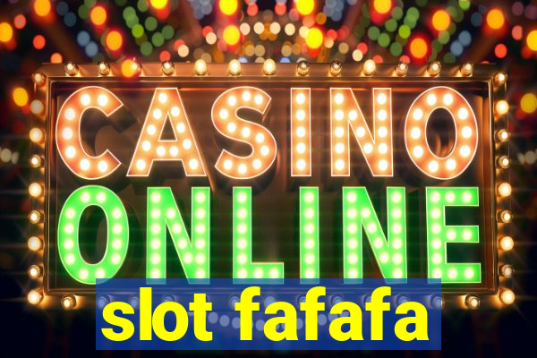 slot fafafa