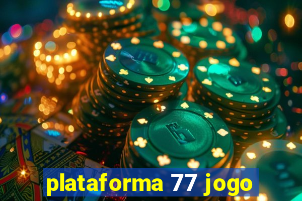 plataforma 77 jogo