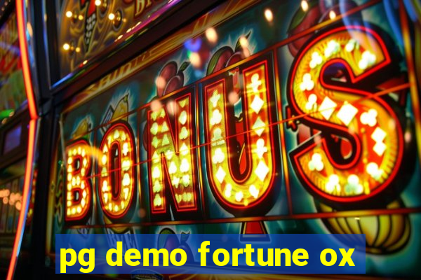 pg demo fortune ox