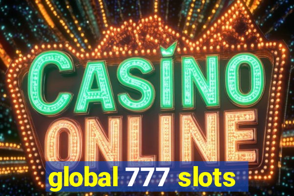 global 777 slots