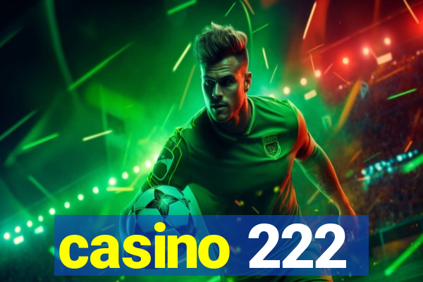 casino 222