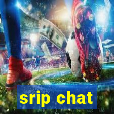 srip chat