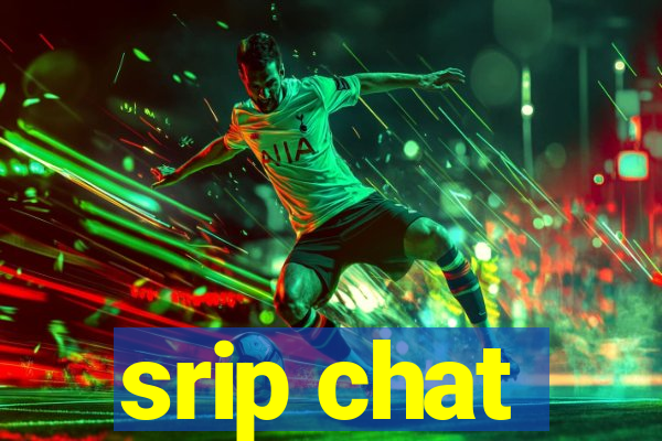 srip chat