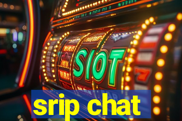 srip chat