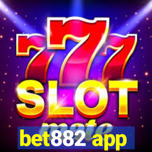 bet882 app