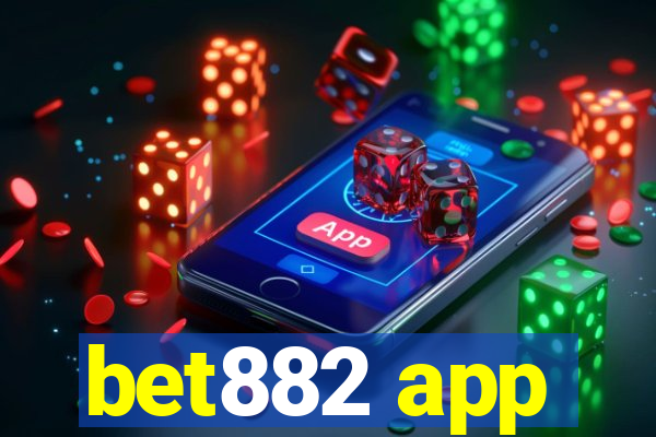 bet882 app