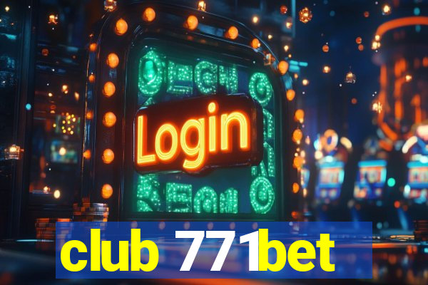 club 771bet