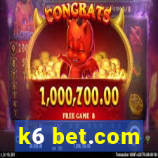 k6 bet.com