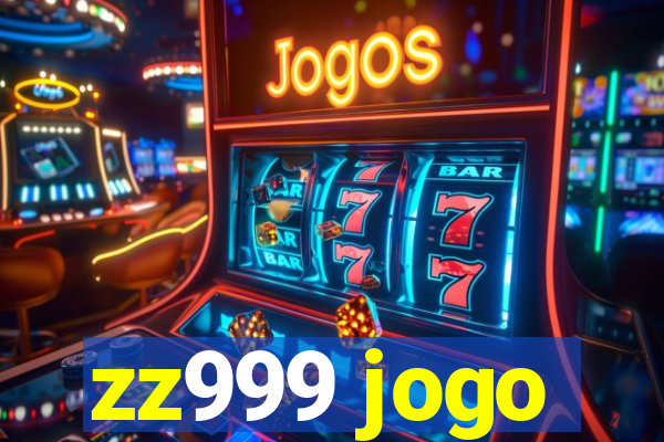 zz999 jogo